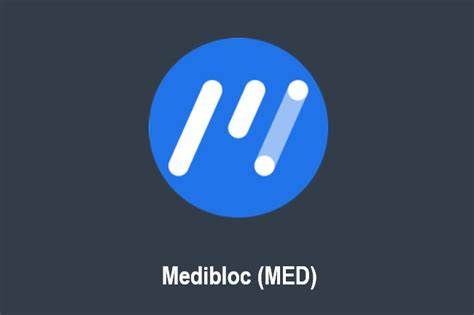 什么是MediBloc(MED)币-第1张图片-欧意下载